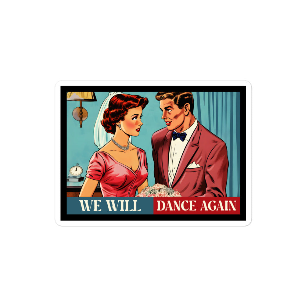 We Will Dance Again | Retro Edition | Kiss Cut Sticker Jouparty