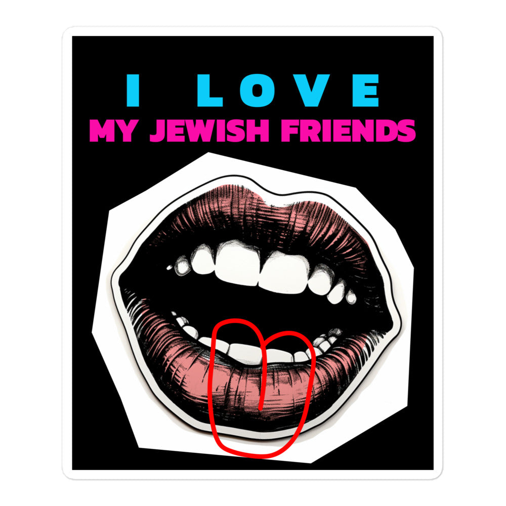 I Love My Jewish Friends | Kiss Cut Sticker Jouparty