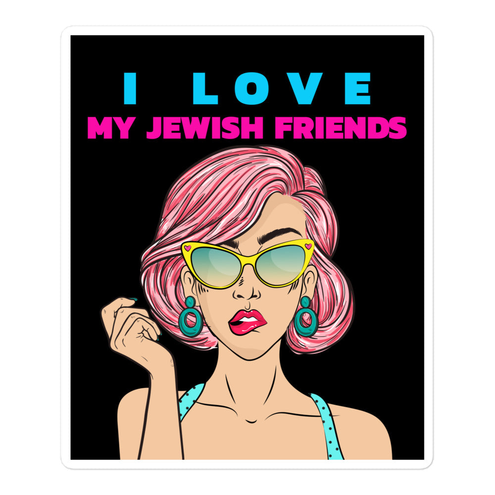 I Love My Jewish Friends | Kiss Cut Sticker Jouparty