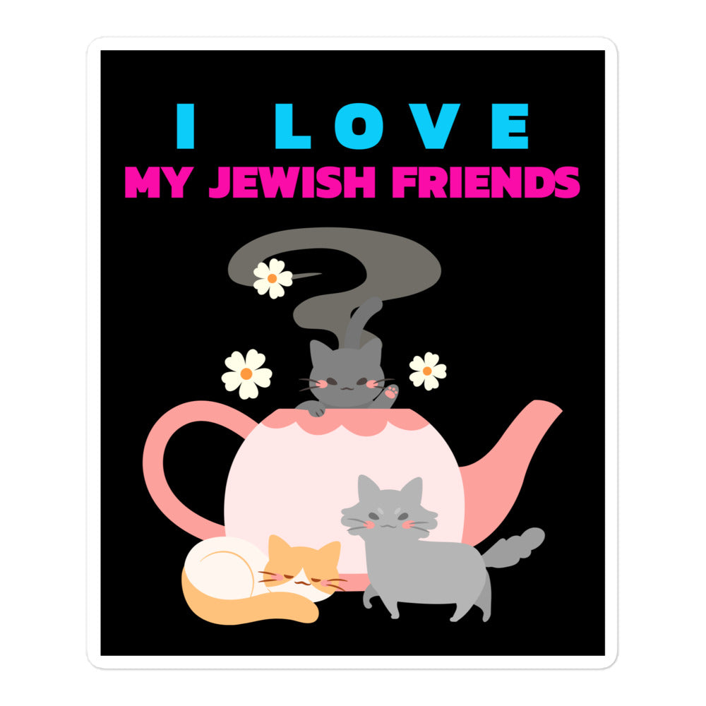 I Love My Jewish Friends | Kiss Cut Sticker Jouparty
