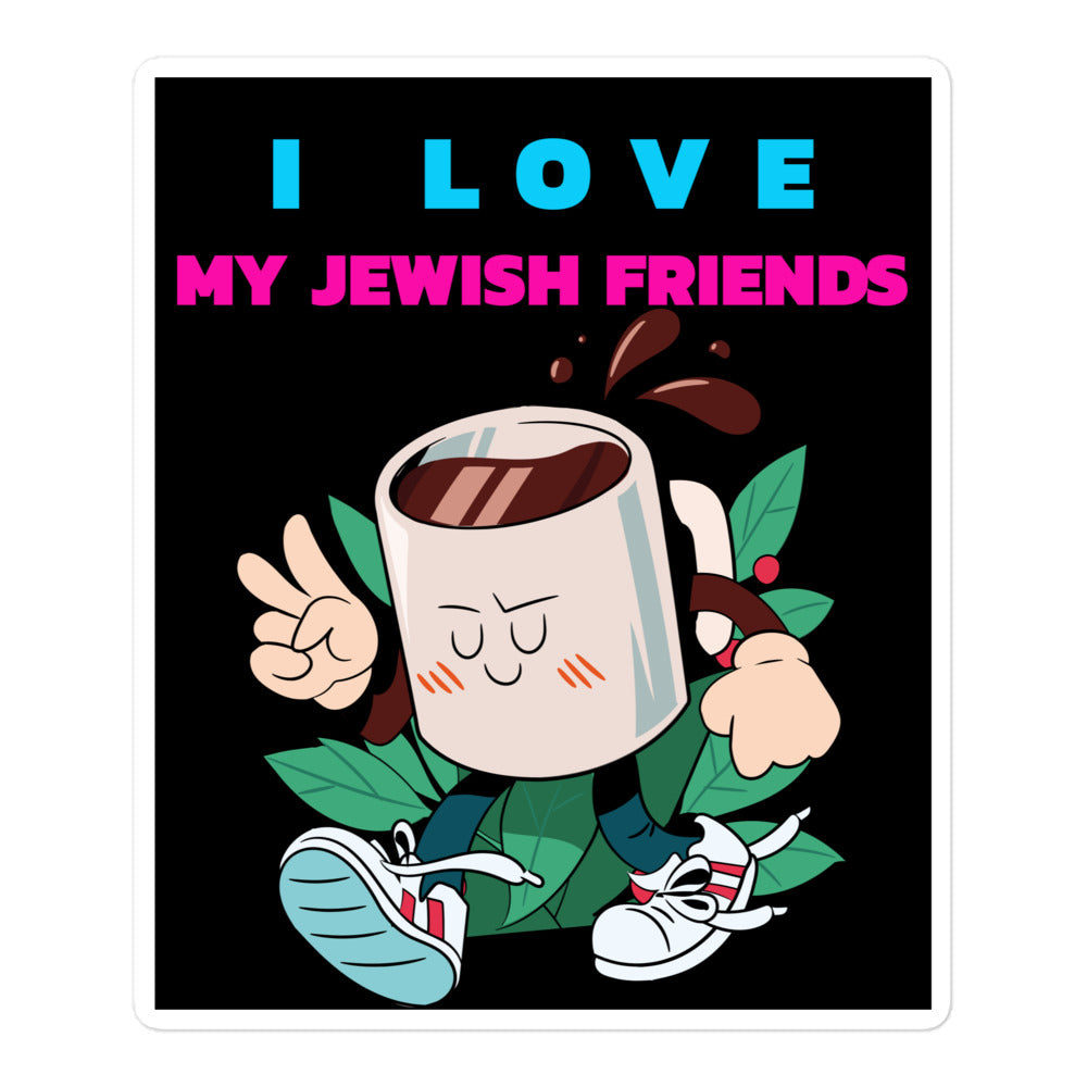 I Love My Jewish Friends | Kiss Cut Sticker Jouparty