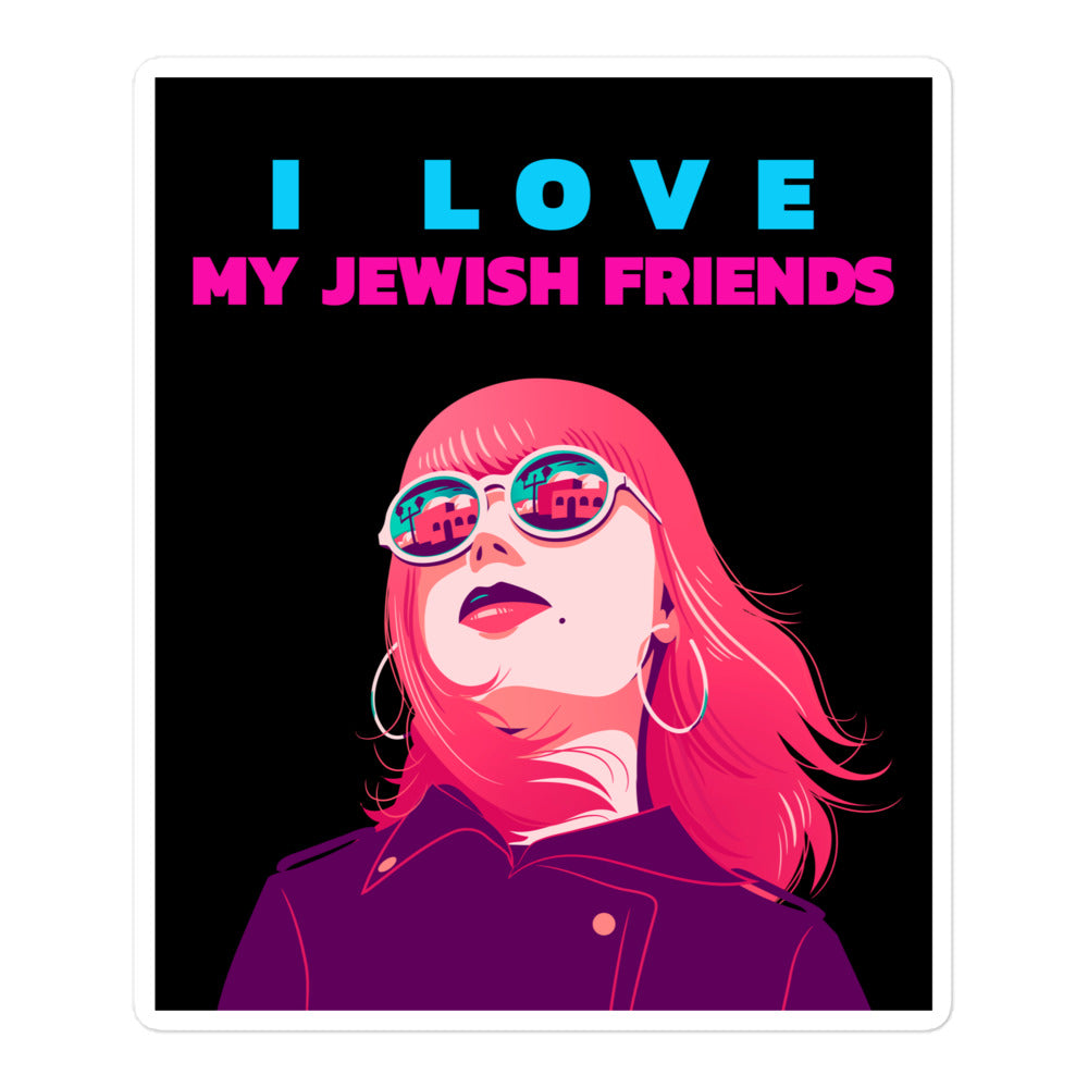 I Love My Jewish Friends | Kiss Cut Sticker Jouparty