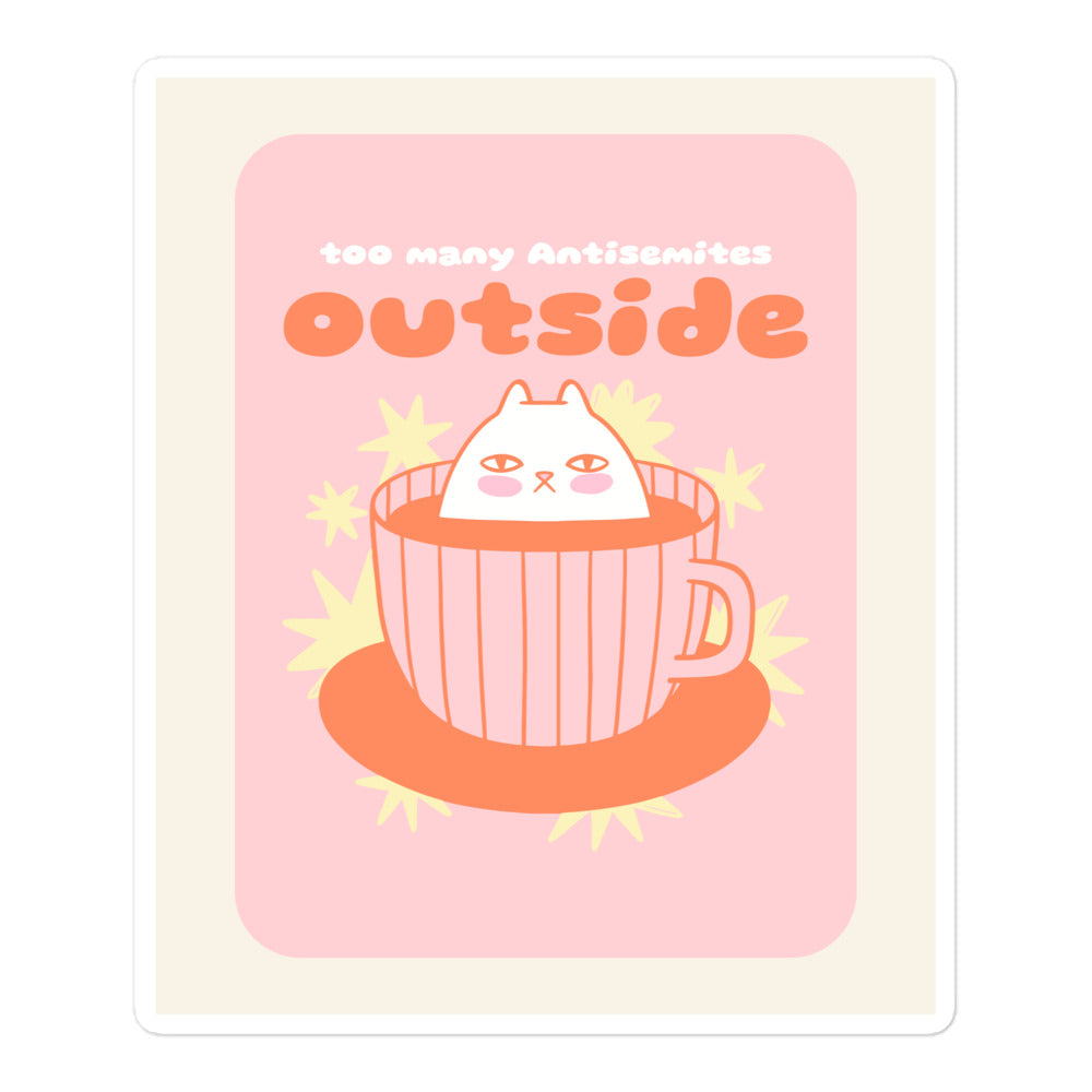 Too Many Antisemites Outside | Kiss Cut Sticker Jouparty