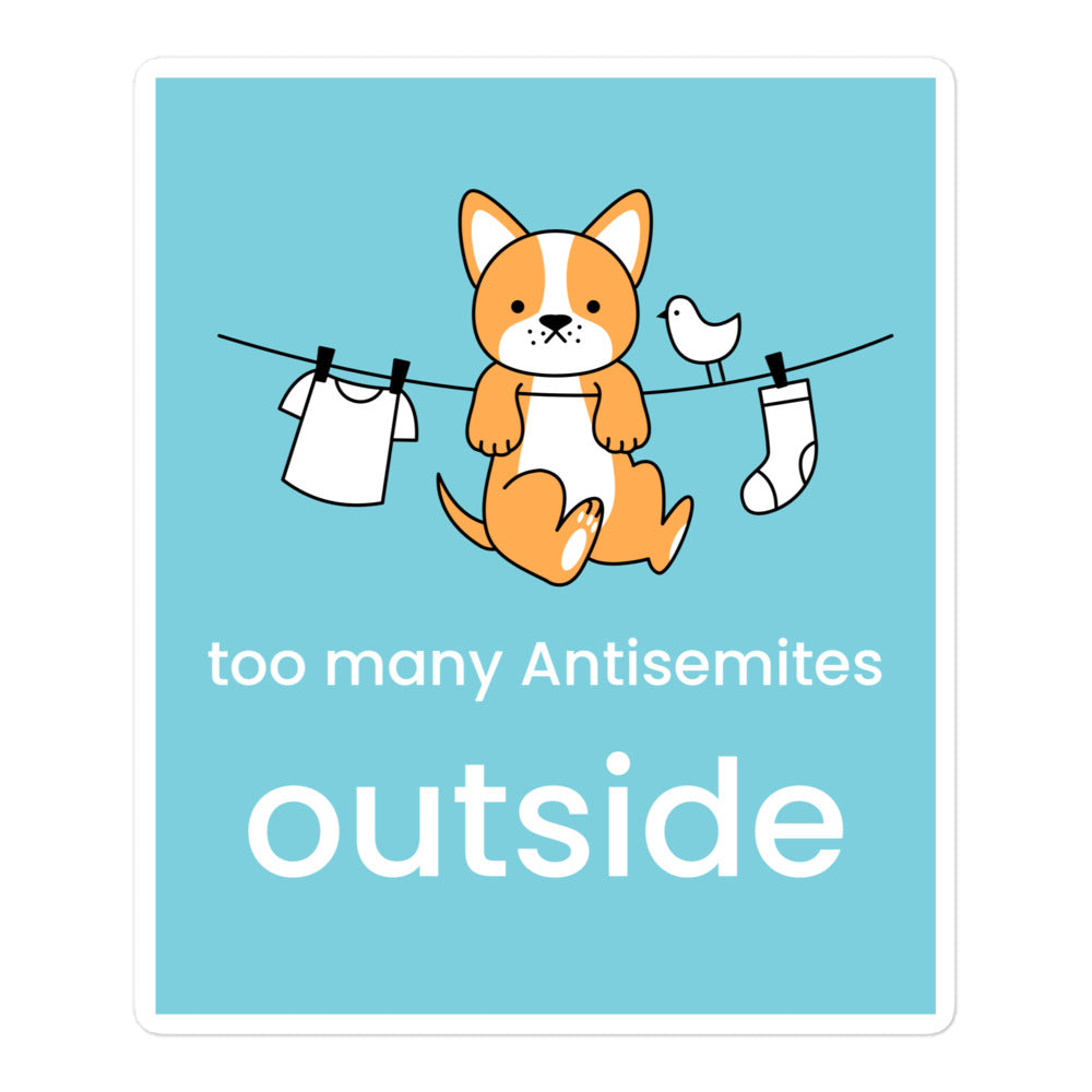 Too Many Antisemites Outside | Kiss Cut Sticker Jouparty