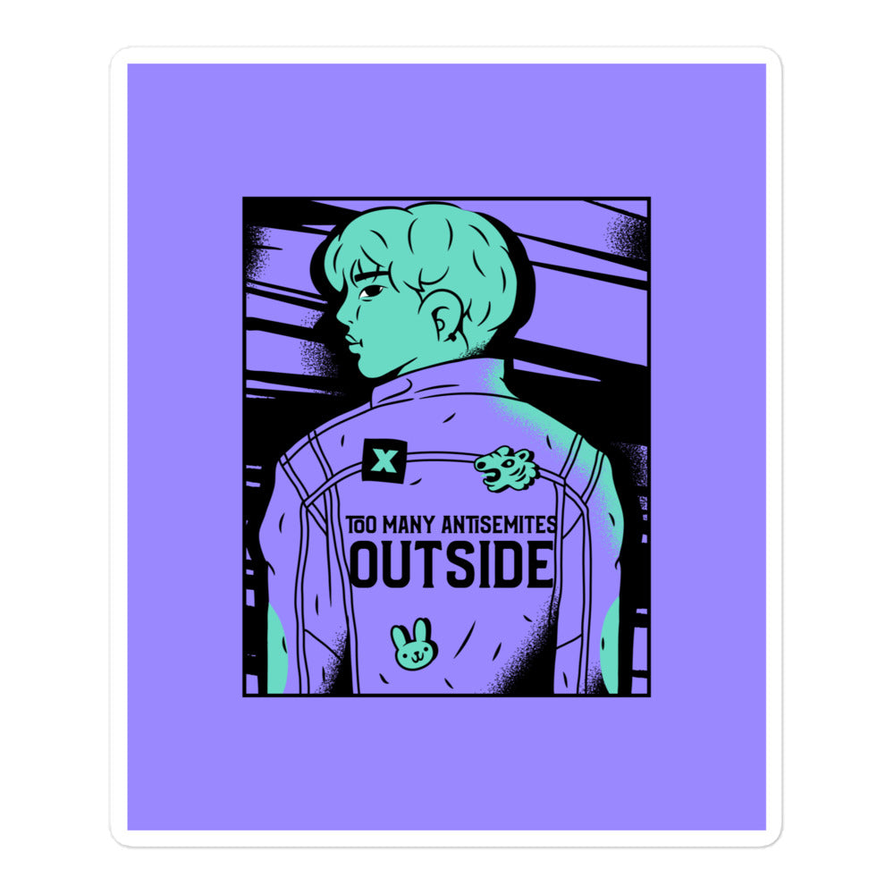 Too Many Antisemites Outside | Kiss Cut Sticker Jouparty