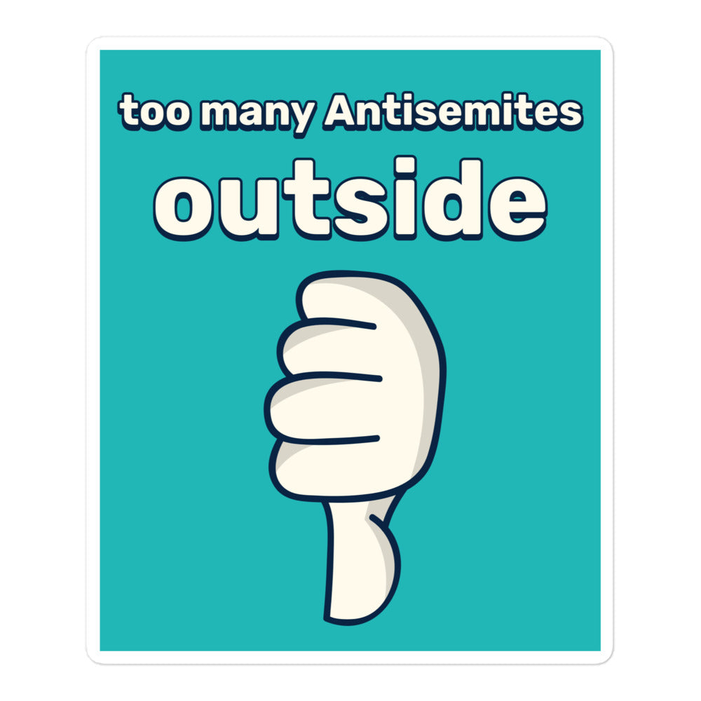Too Many Antisemites Outside | Kiss Cut Sticker Jouparty