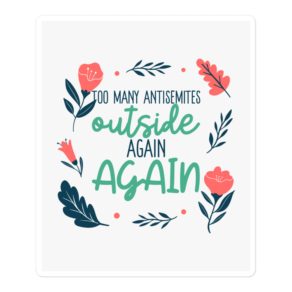 Too Many Antisemites Outside | Kiss Cut Sticker Jouparty