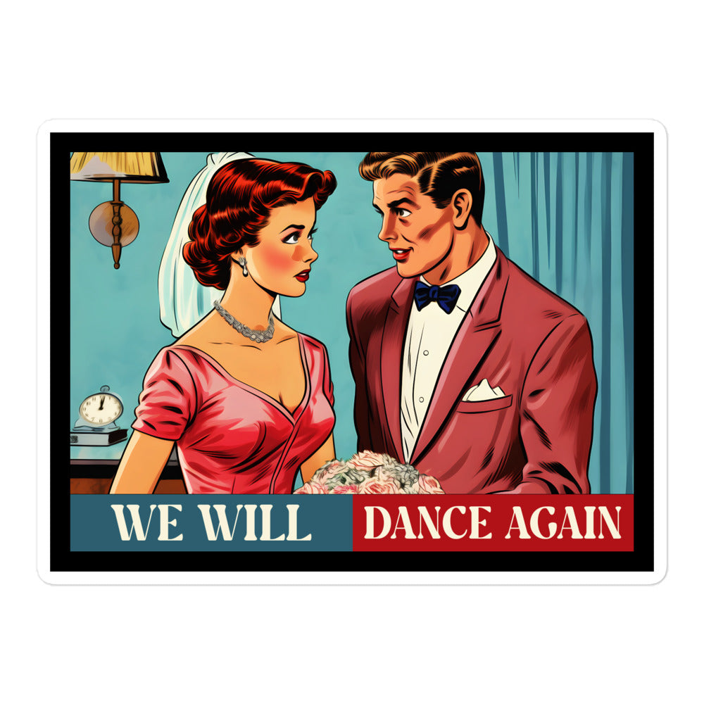 We Will Dance Again | Retro Edition | Kiss Cut Sticker Jouparty