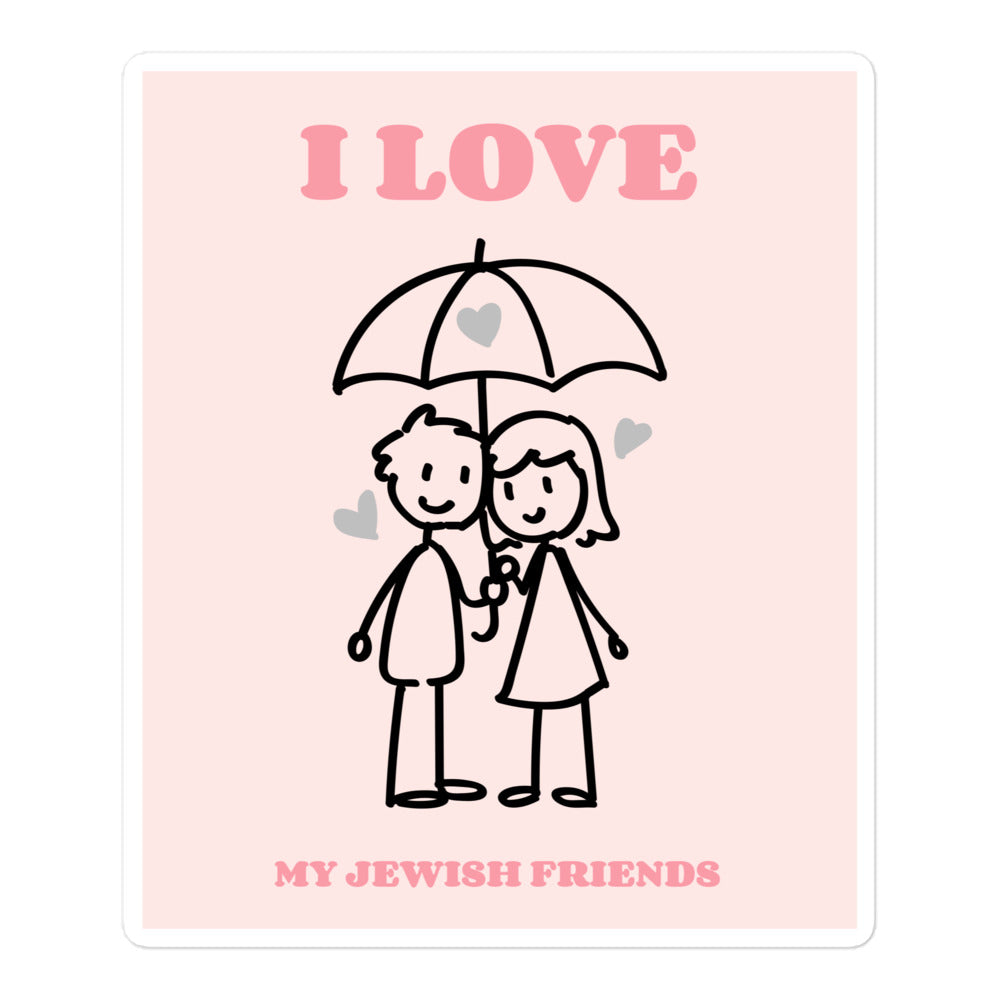 I Love My Jewish Friends | Pink Edition | Kiss Cut Sticker Jouparty