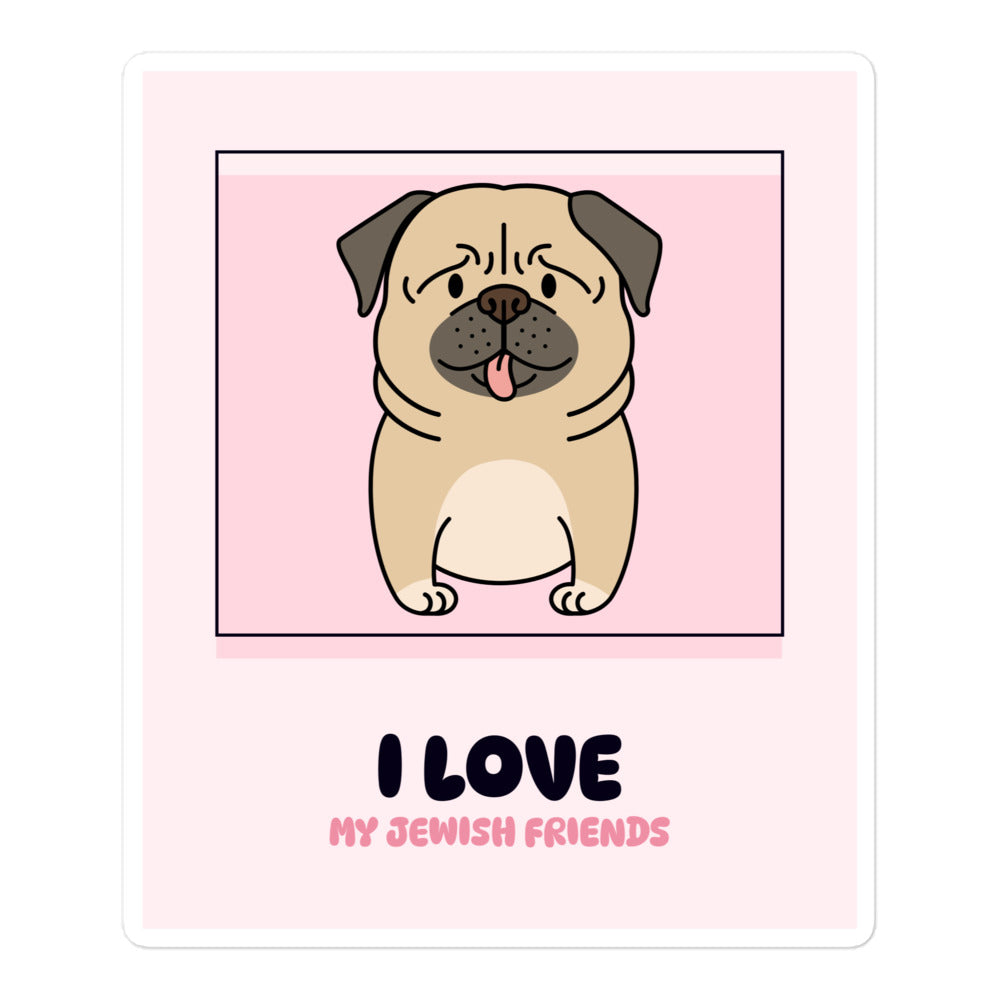 I Love My Jewish Friends | Pink Edition | Kiss Cut Sticker Jouparty