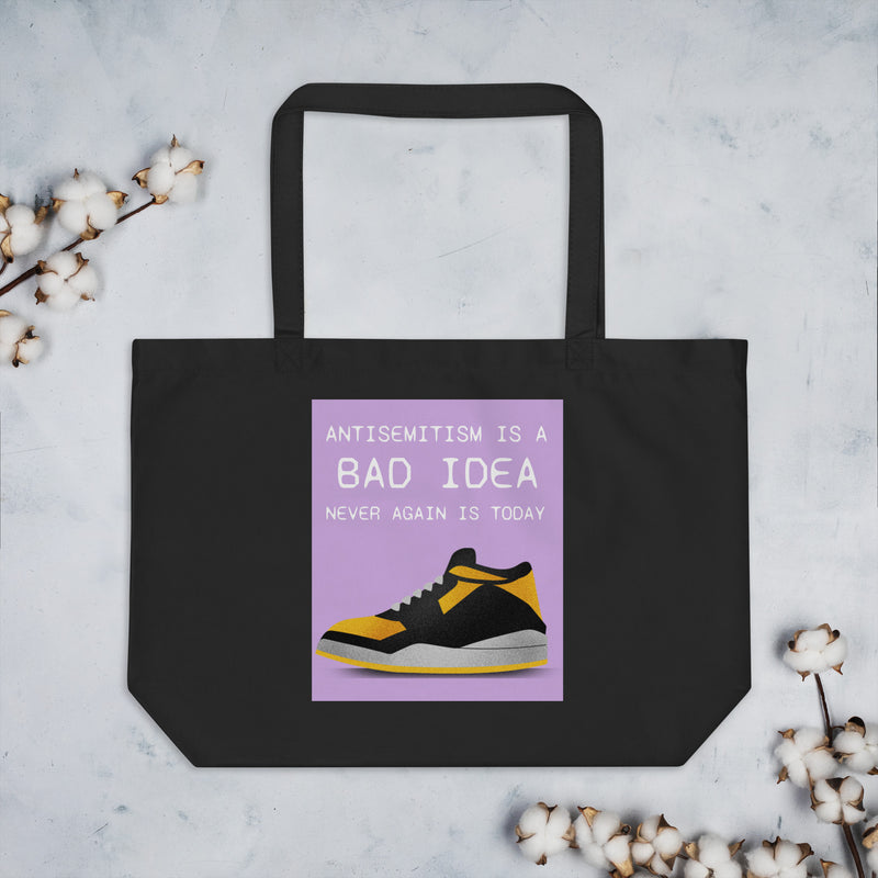Bad Idea | Antisemitism | Large Organic Tote Bag