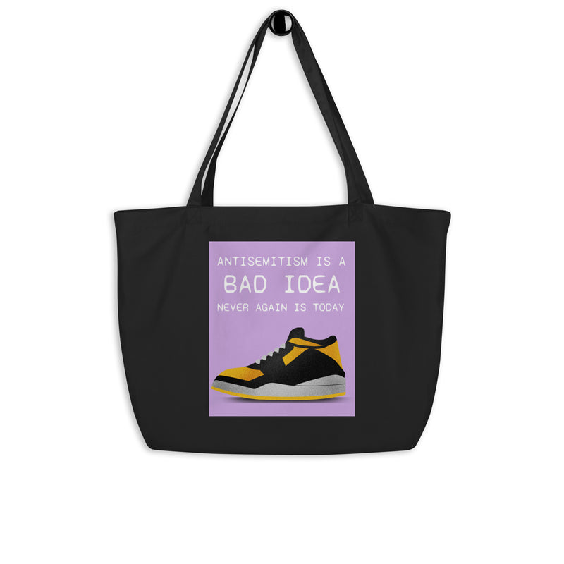 Bad Idea | Antisemitism | Large Organic Tote Bag
