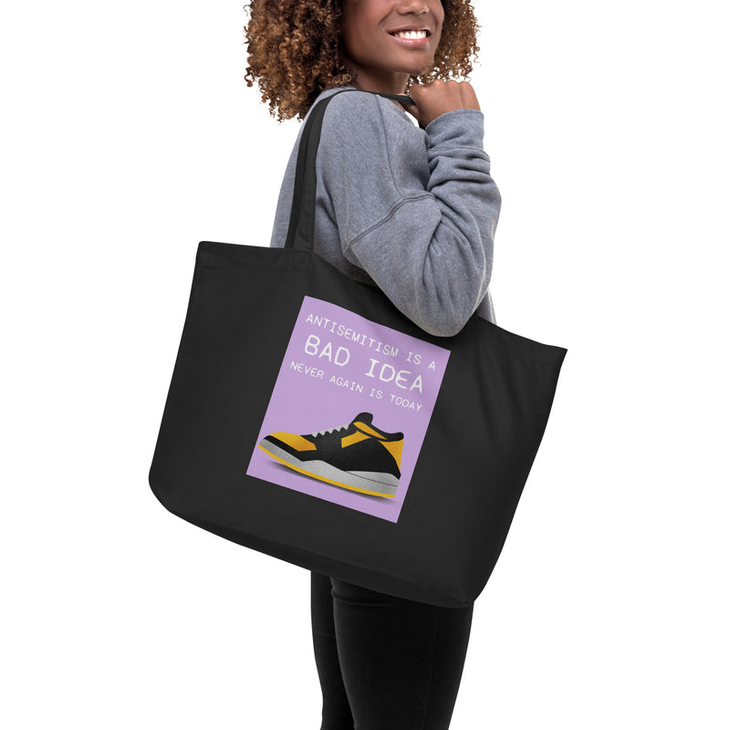 Bad Idea | Antisemitism | Large Organic Tote Bag
