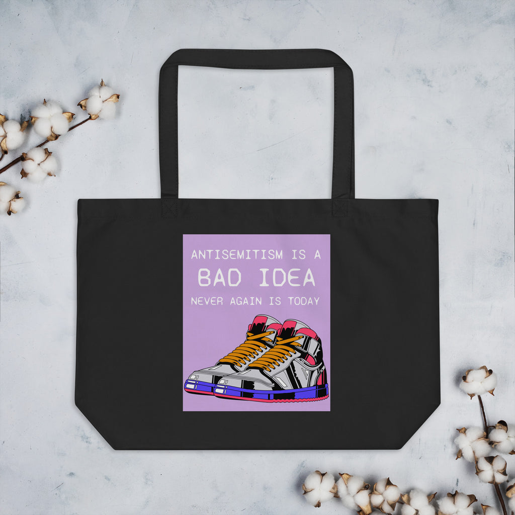 Bad Idea | Antisemitism | Large Organic Tote Bag