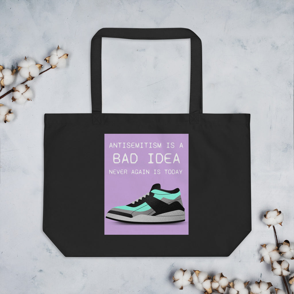 Bad Idea | Antisemitism | Large Organic Tote Bag