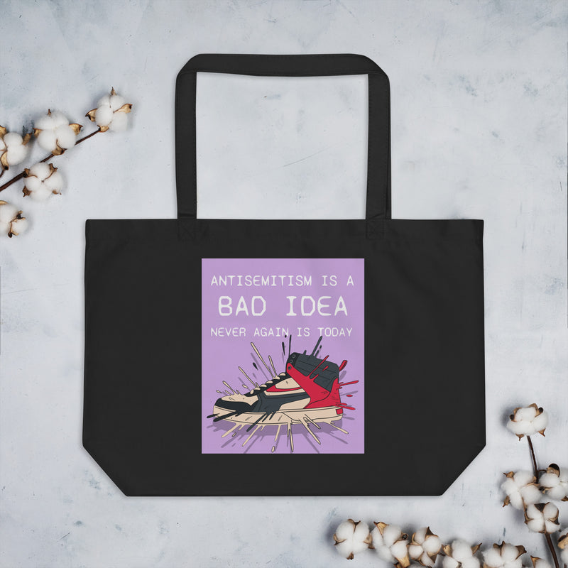 Bad Idea | Antisemitism | Large Organic Tote Bag