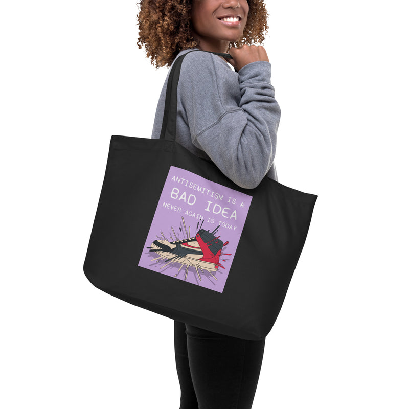 Bad Idea | Antisemitism | Large Organic Tote Bag