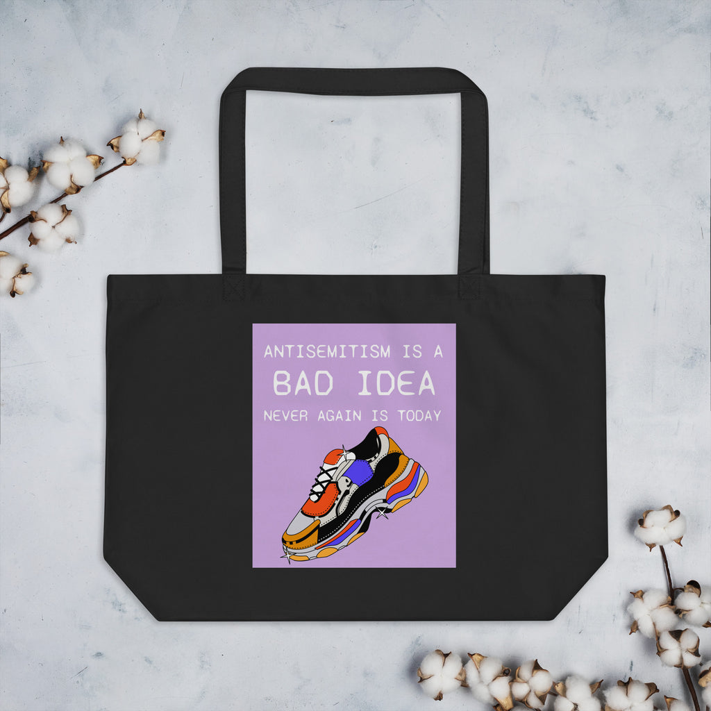 Bad Idea | Antisemitism | Large Organic Tote Bag