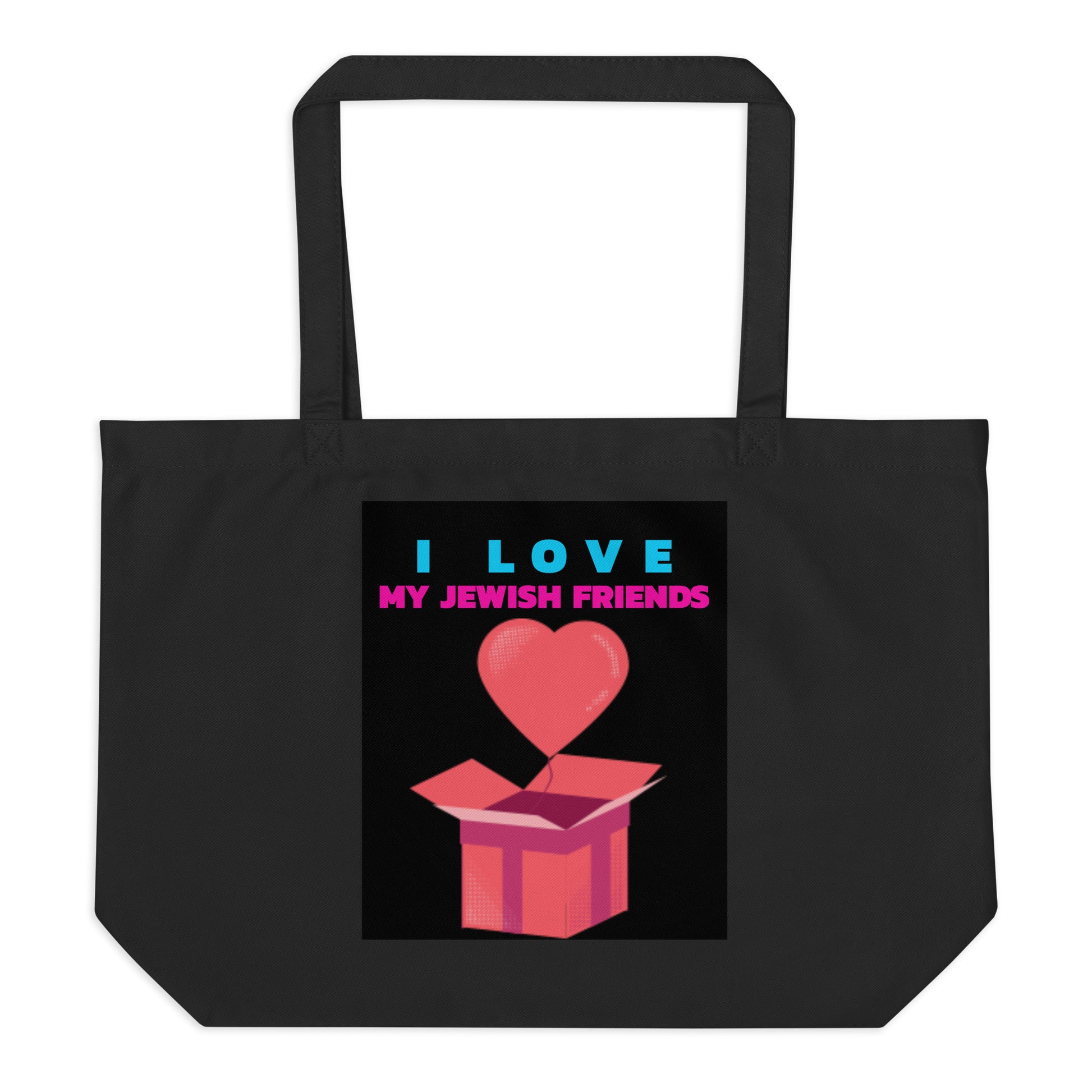 I Love My Jewish Friends | Large Organic Tote Bag