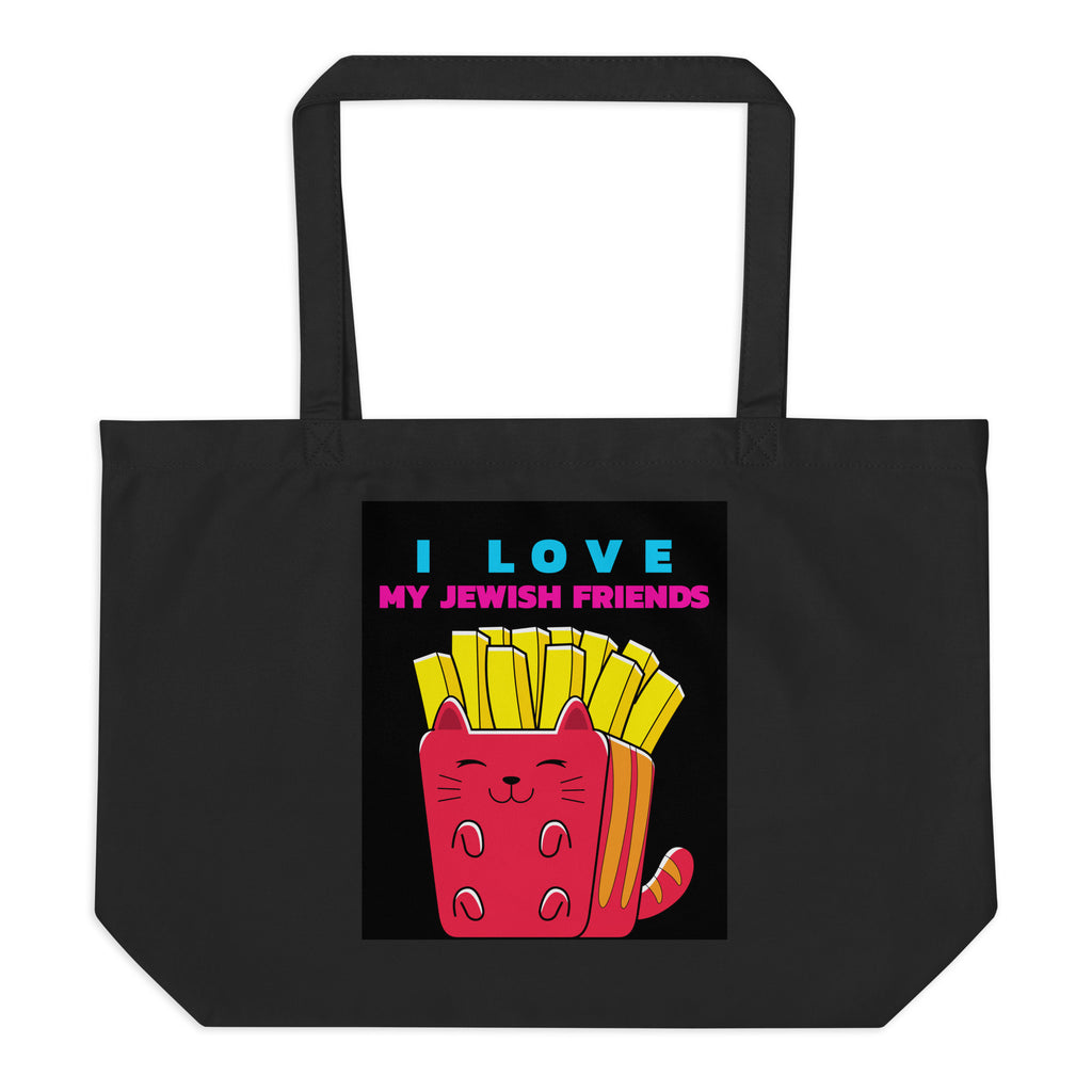 I Love My Jewish Friends | Large Organic Tote Bag Jouparty