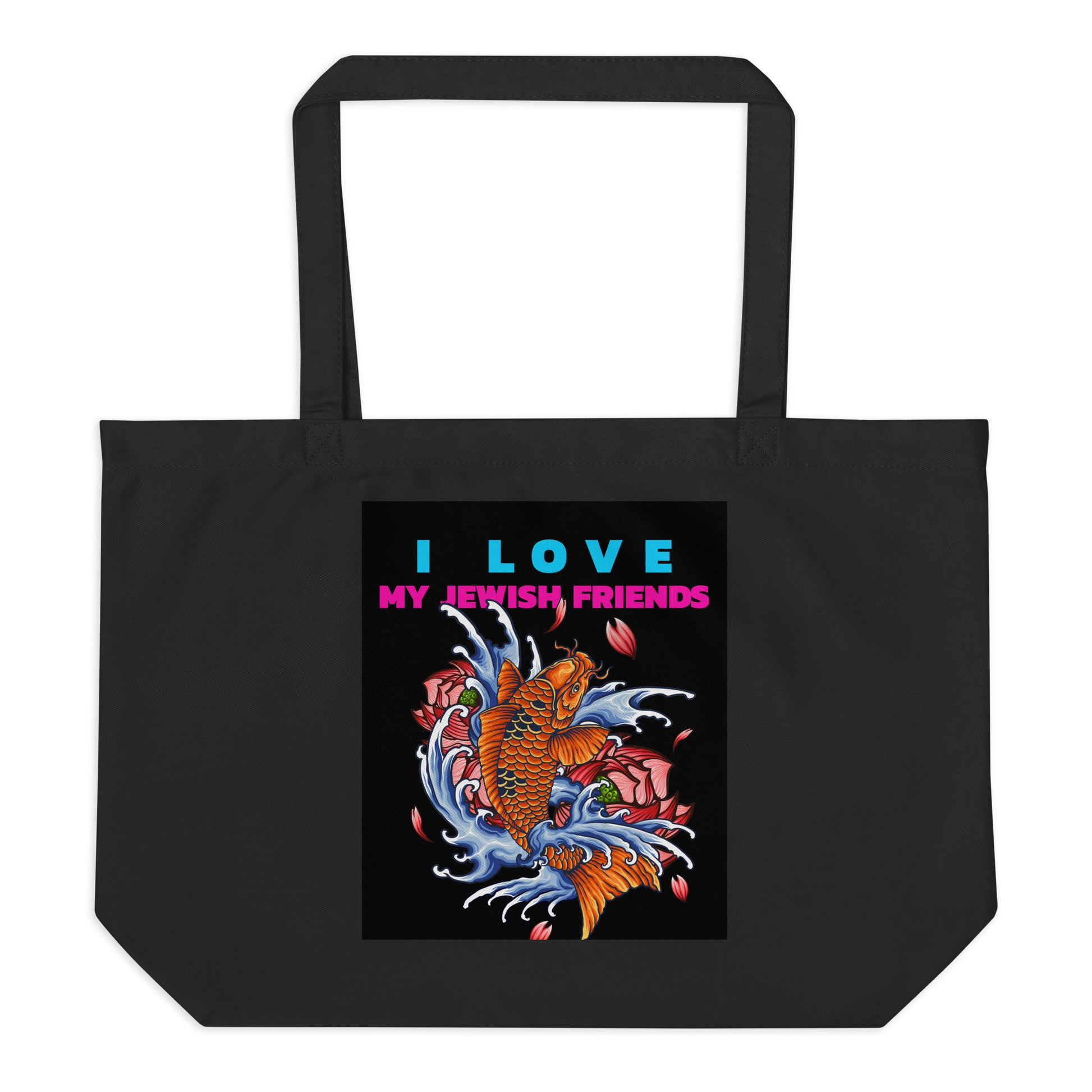 I Love My Jewish Friends | Large Organic Tote Bag