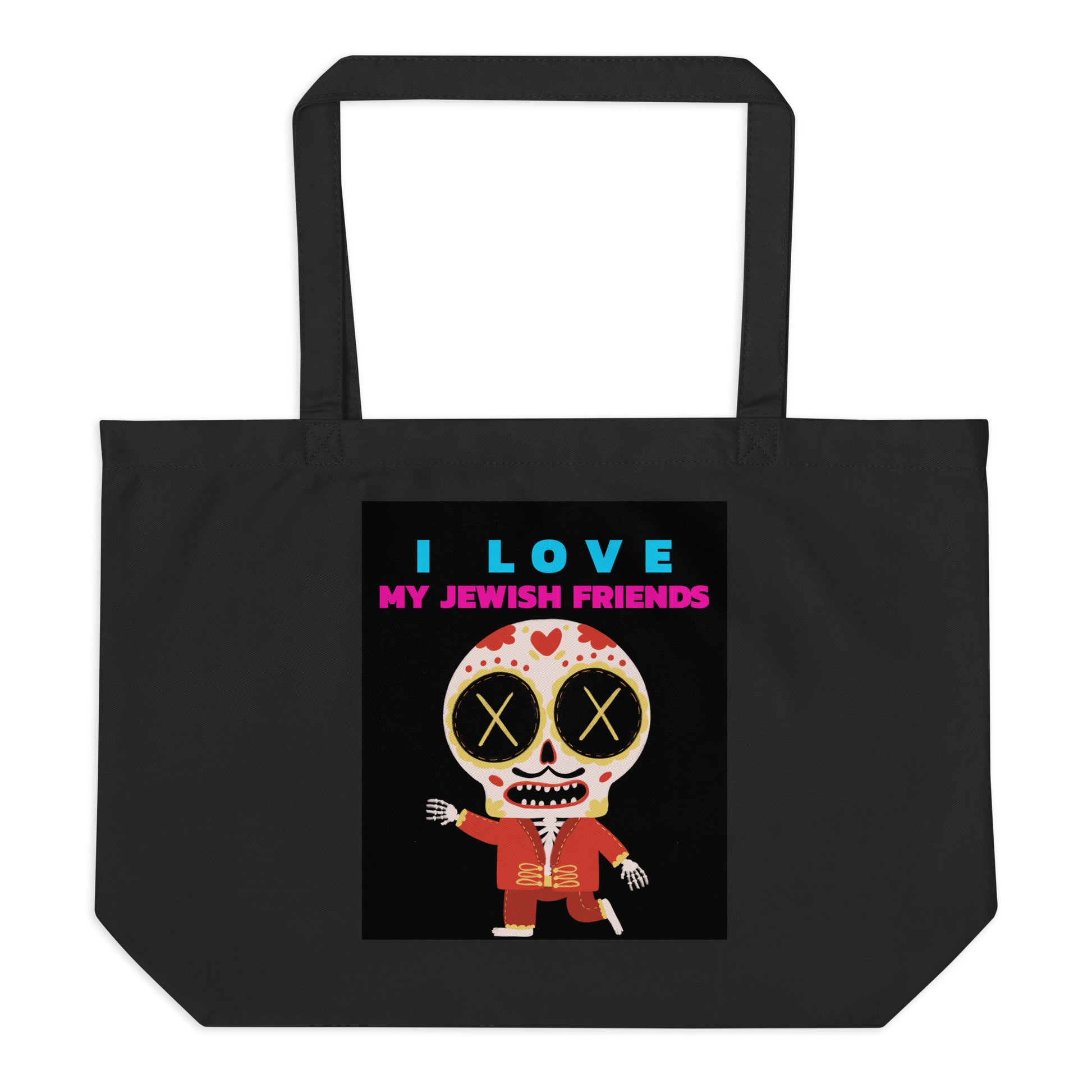 I Love My Jewish Friends | Large Organic Tote Bag Jouparty