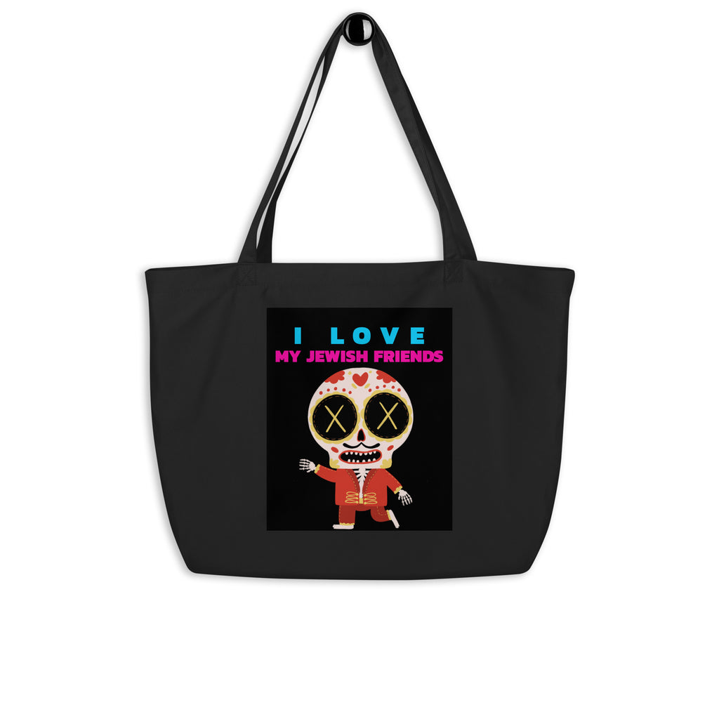 I Love My Jewish Friends | Large Organic Tote Bag Jouparty