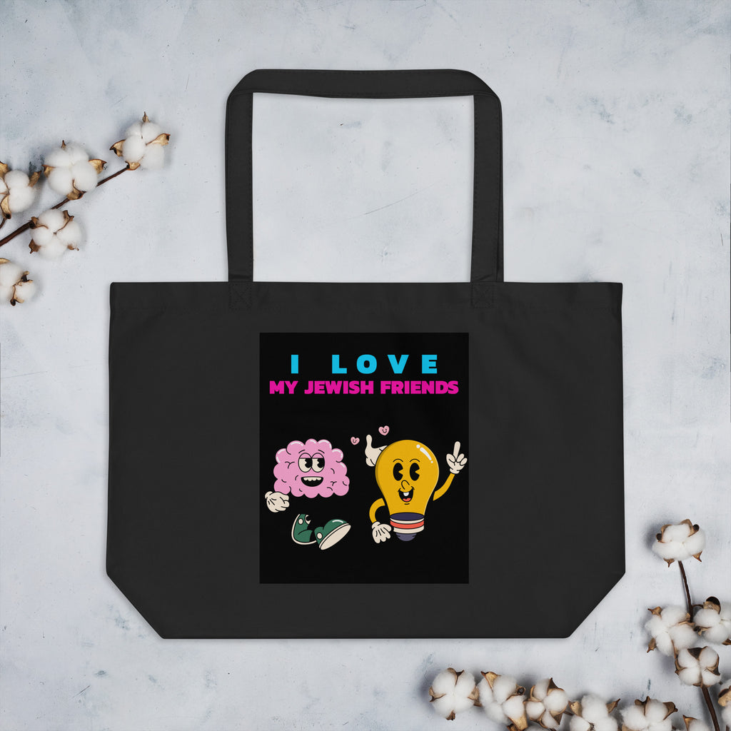 I Love My Jewish Friends | Large Organic Tote Bag Jouparty
