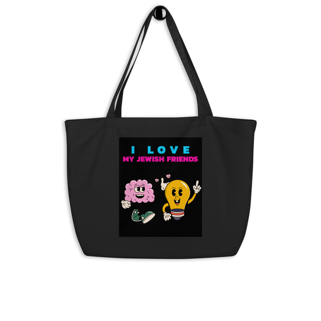 I Love My Jewish Friends | Large Organic Tote Bag Jouparty