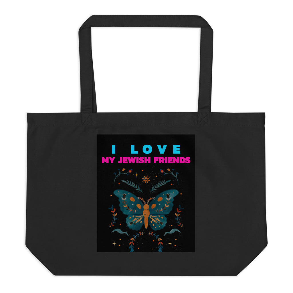 I Love My Jewish Friends | Large Organic Tote Bag Jouparty