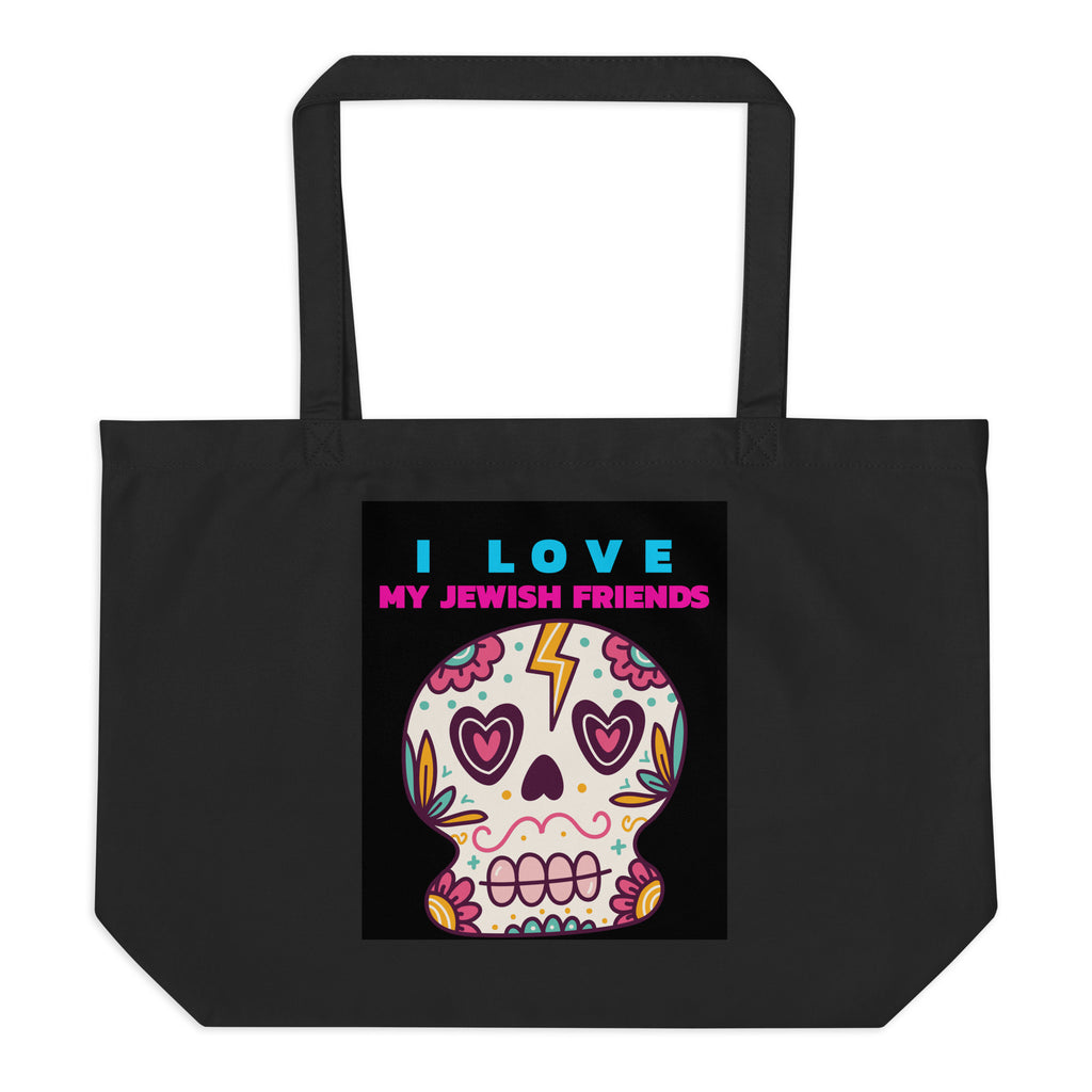 I Love My Jewish Friends | Large Organic Tote Bag Jouparty