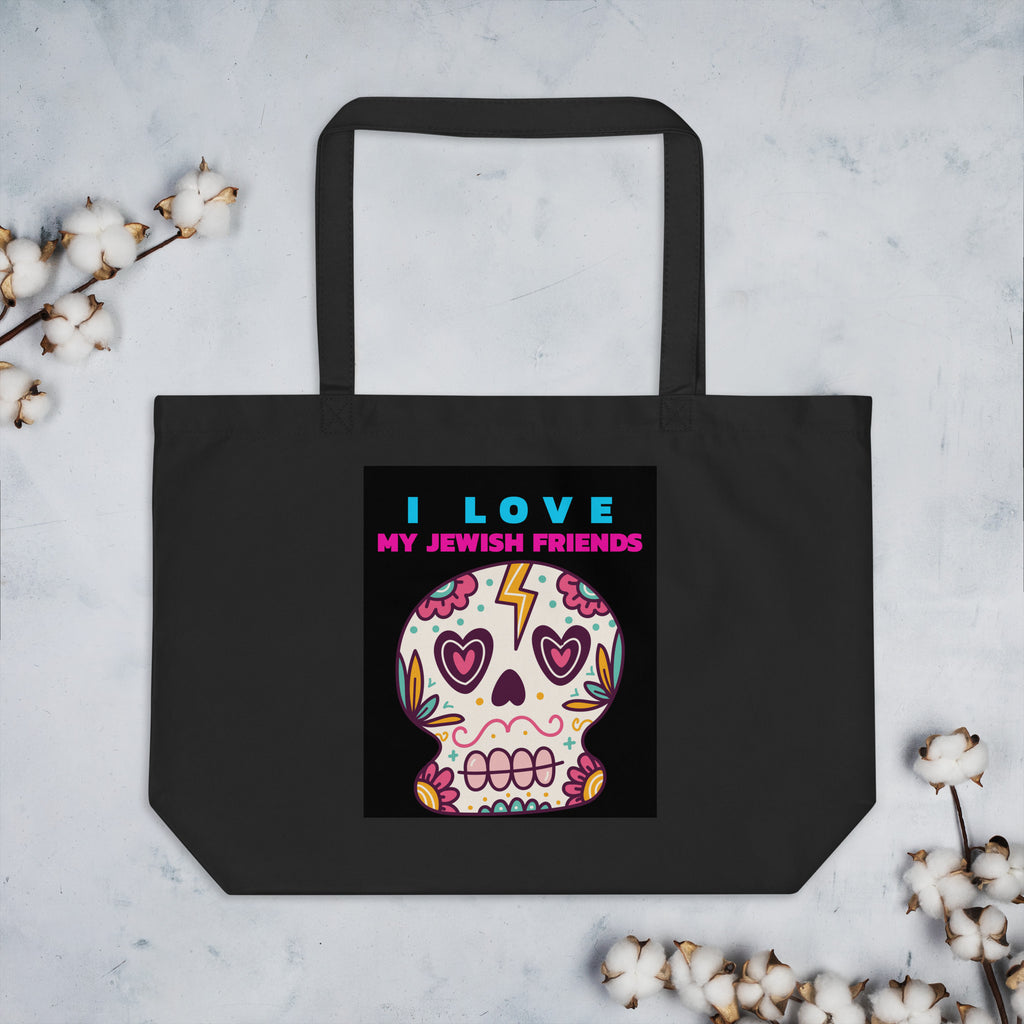 I Love My Jewish Friends | Large Organic Tote Bag Jouparty