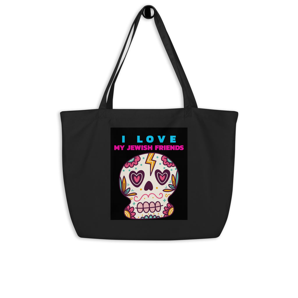 I Love My Jewish Friends | Large Organic Tote Bag Jouparty