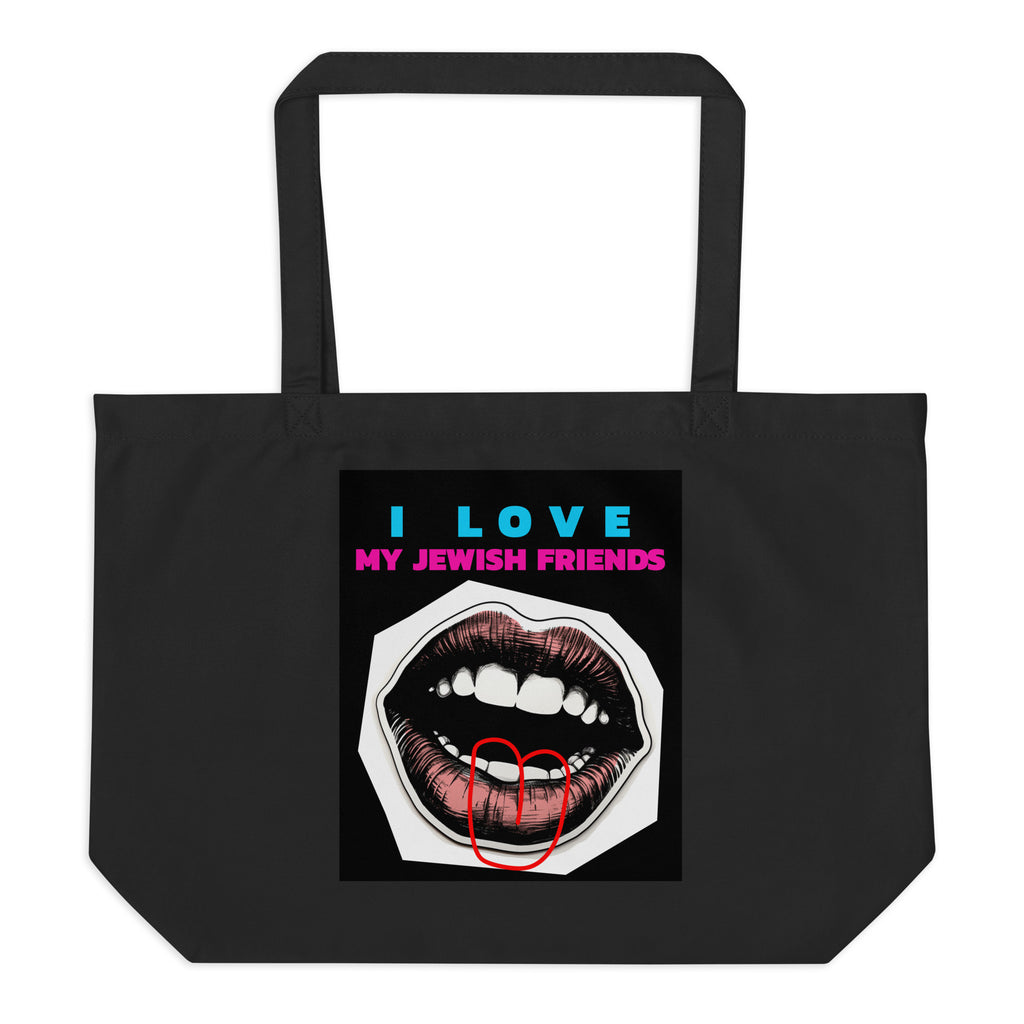I Love My Jewish Friends | Large Organic Tote Bag Jouparty