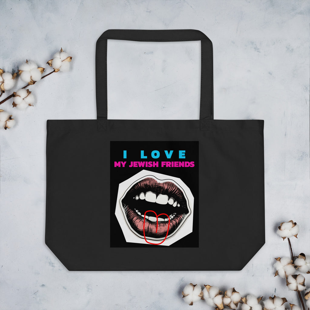 I Love My Jewish Friends | Large Organic Tote Bag Jouparty