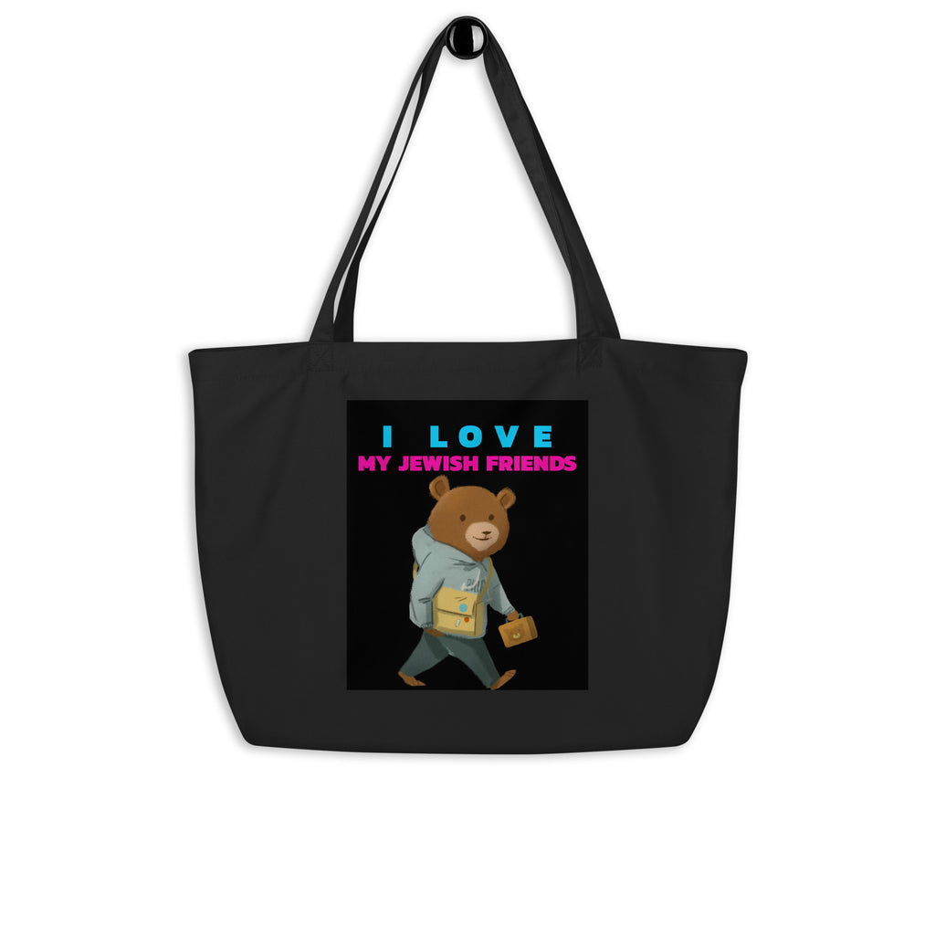 I Love My Jewish Friends | Large Organic Tote Bag Jouparty
