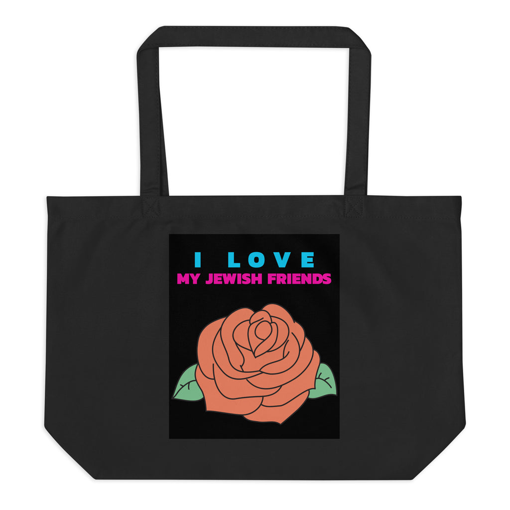 I Love My Jewish Friends | Large Organic Tote Bag Jouparty
