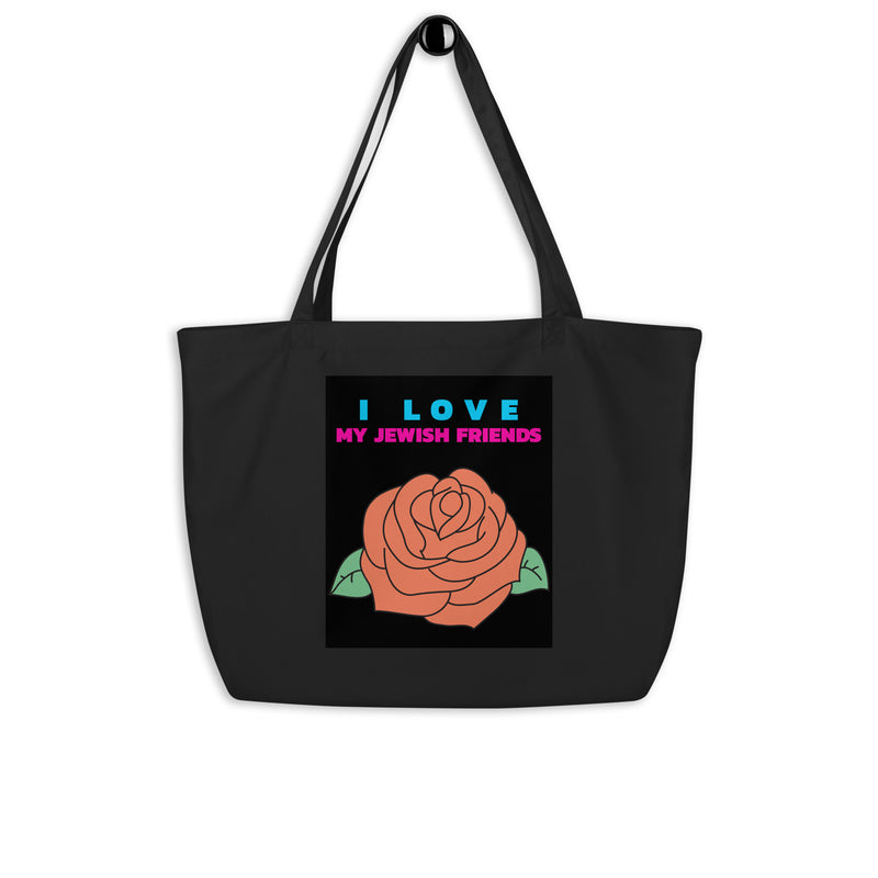 I Love My Jewish Friends | Large Organic Tote Bag