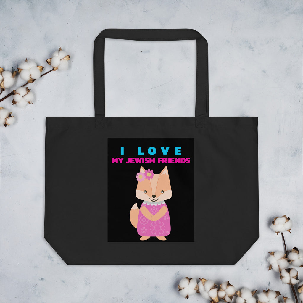 I Love My Jewish Friends | Large Organic Tote Bag
