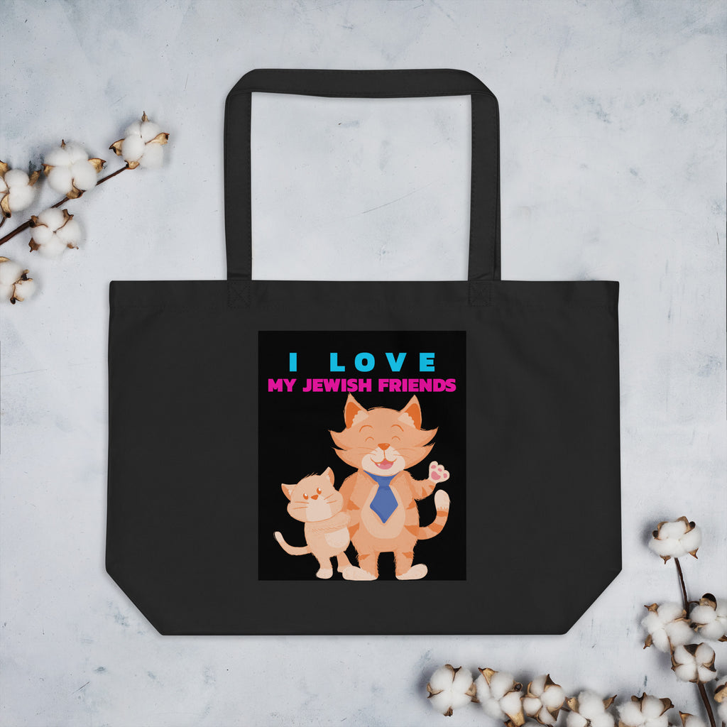 I Love My Jewish Friends | Large Organic Tote Bag Jouparty