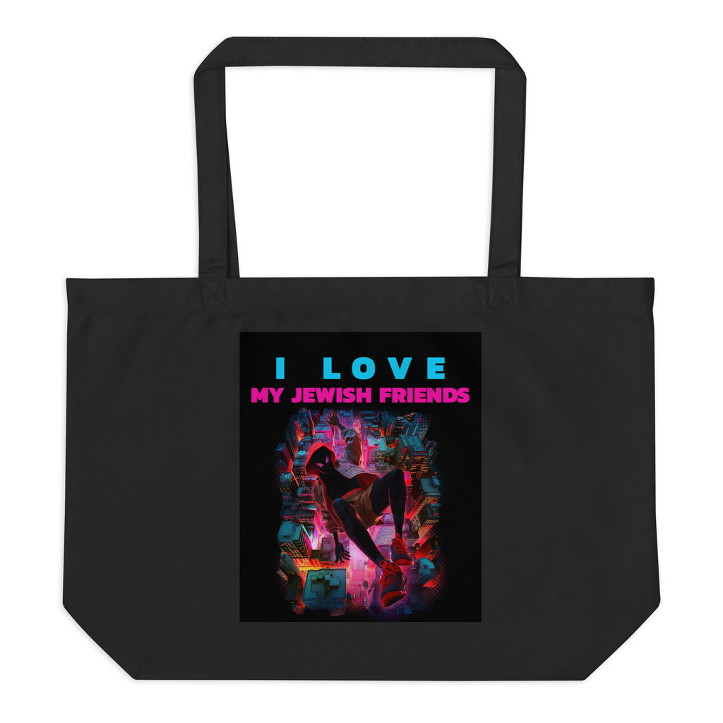 I Love My Jewish Friends | Large Organic Tote Bag Jouparty