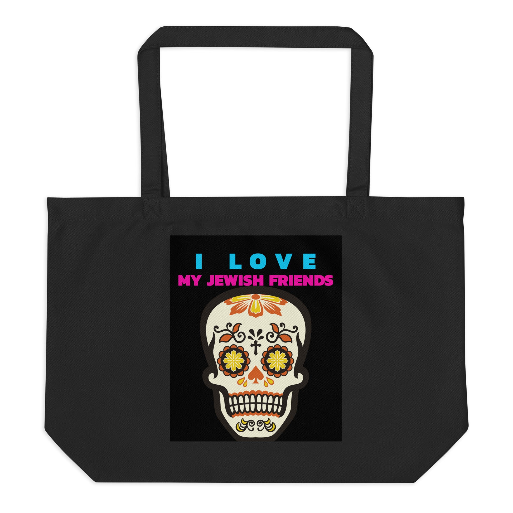 I Love My Jewish Friends | Large Organic Tote Bag