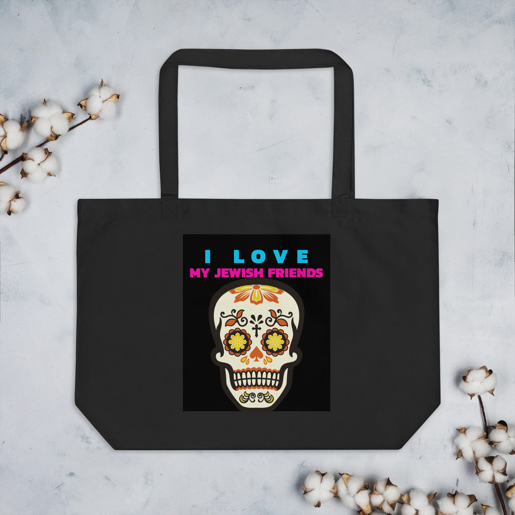 I Love My Jewish Friends | Large Organic Tote Bag