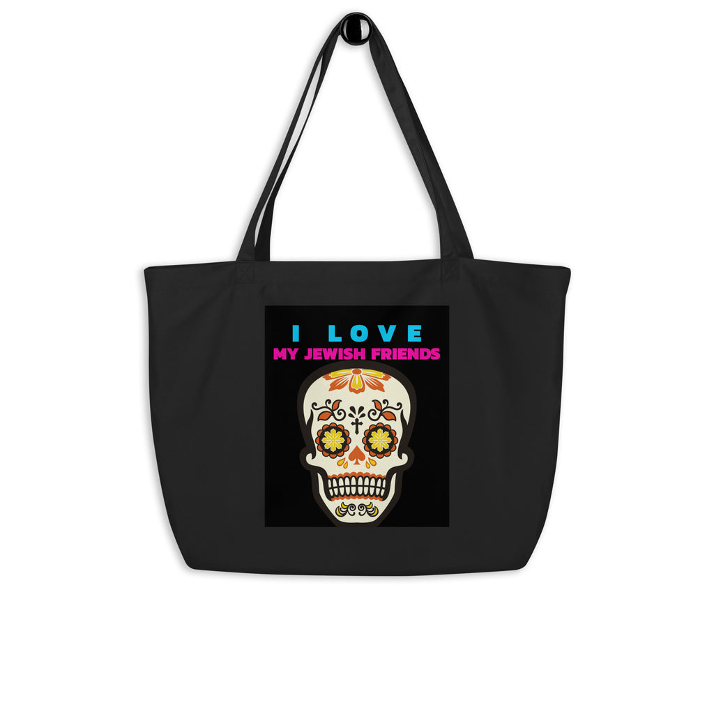 I Love My Jewish Friends | Large Organic Tote Bag