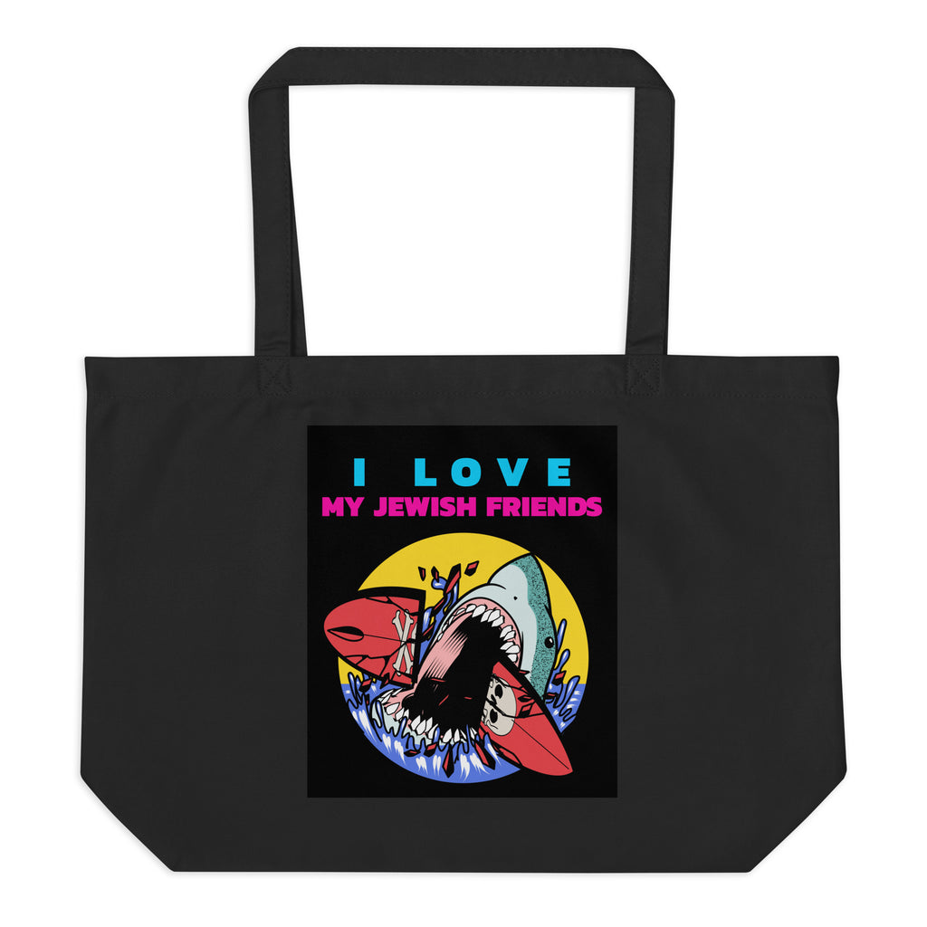I Love My Jewish Friends | Large Organic Tote Bag Jouparty