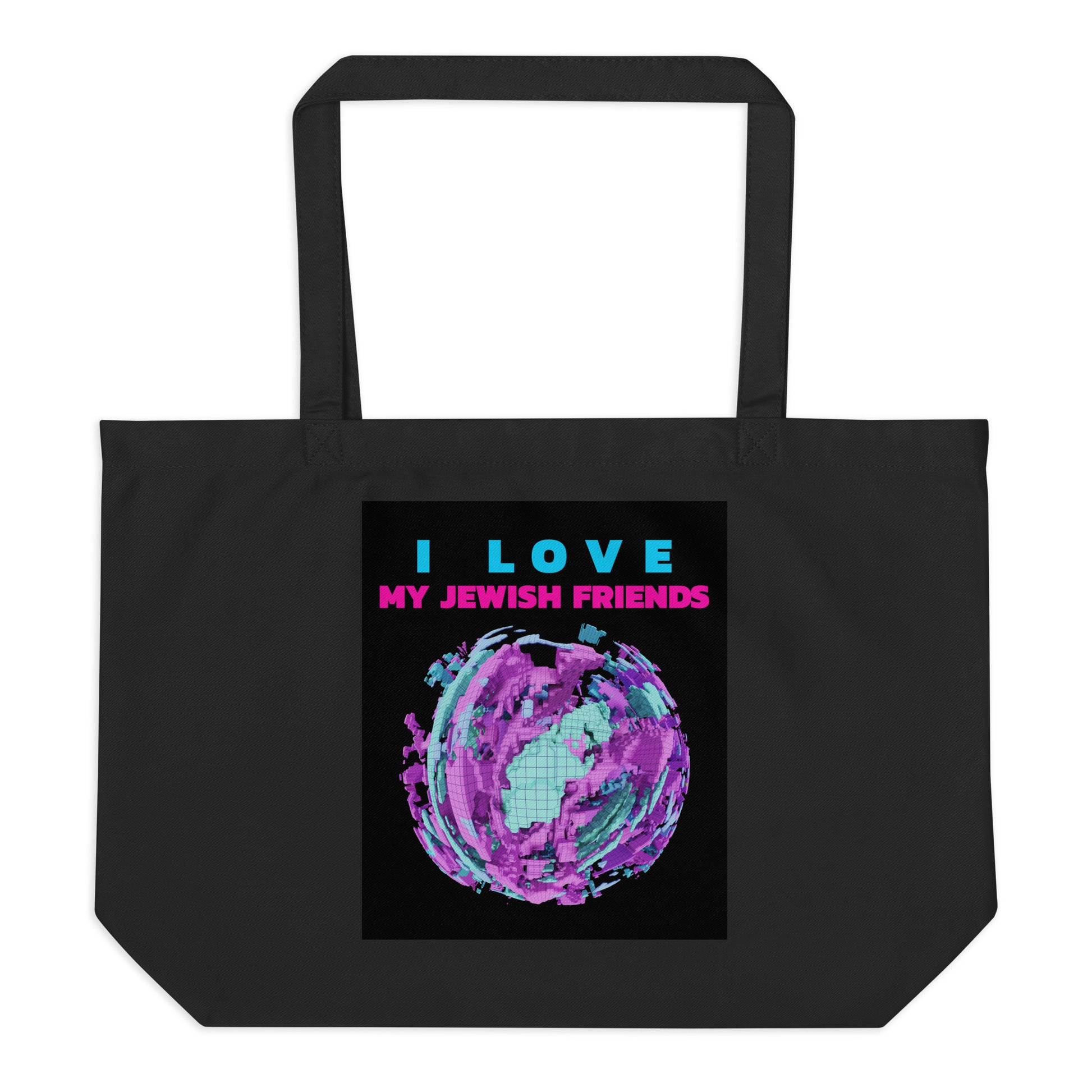 I Love My Jewish Friends | Large Organic Tote Bag