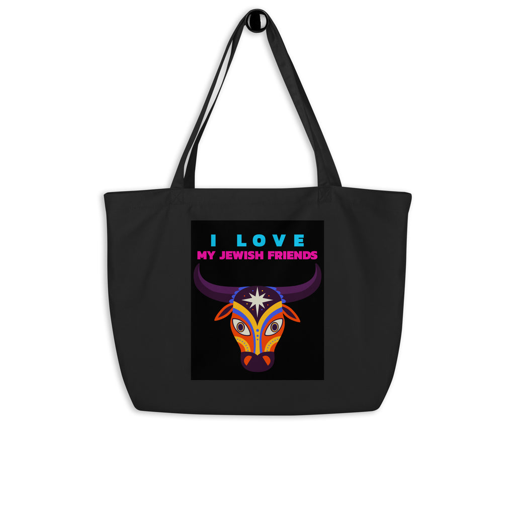 I Love My Jewish Friends | Large Organic Tote Bag
