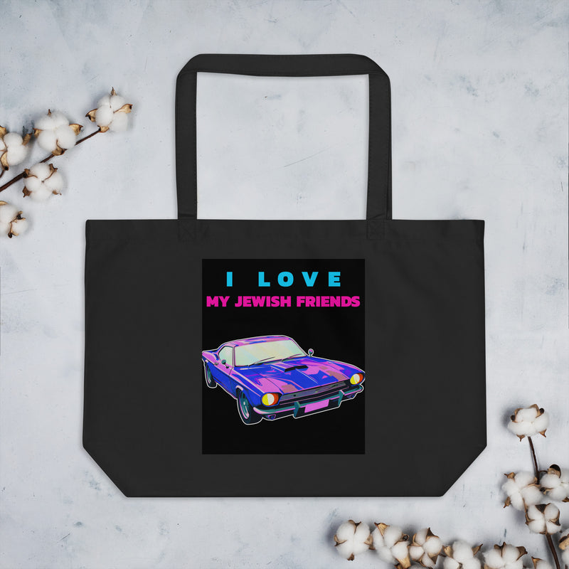 I Love My Jewish Friends | Large Organic Tote Bag