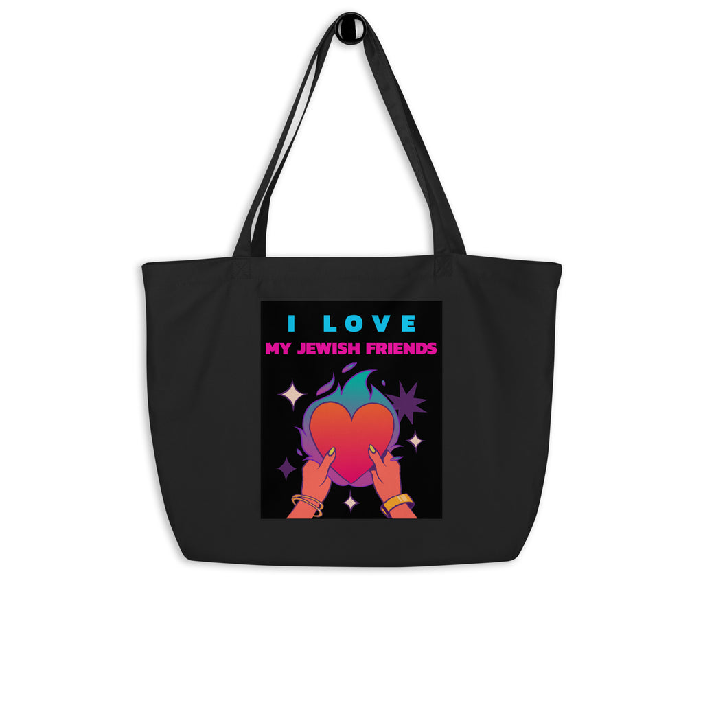 I Love My Jewish Friends | Large Organic Tote Bag Jouparty