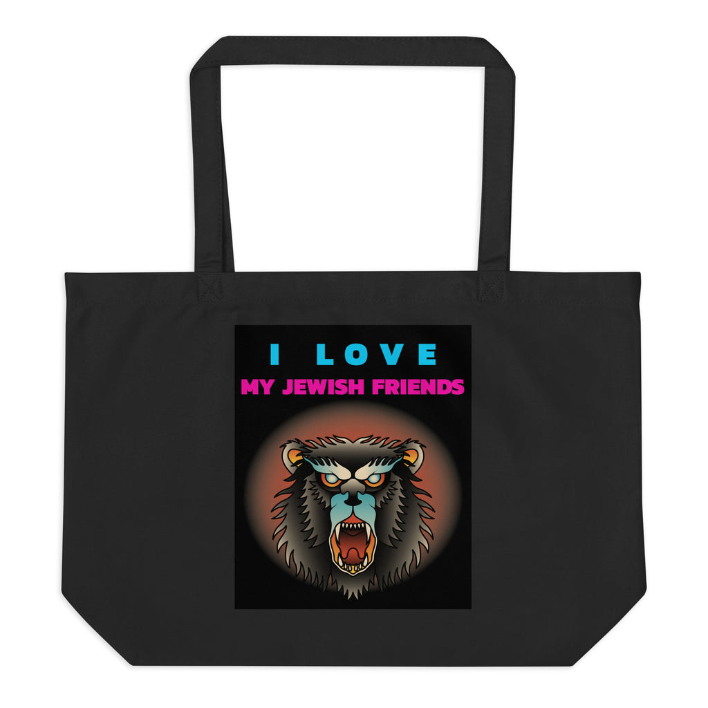 I Love My Jewish Friends | Large Organic Tote Bag Jouparty